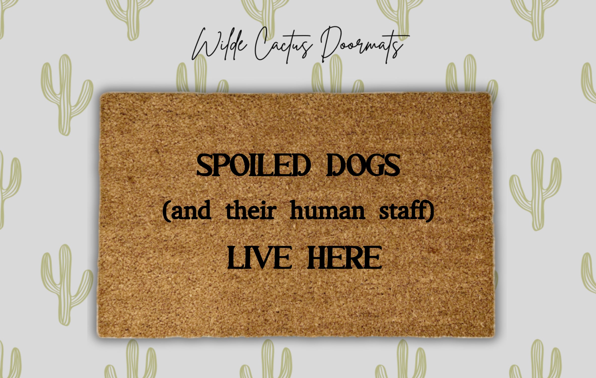 Spoiled Dogs Live Here