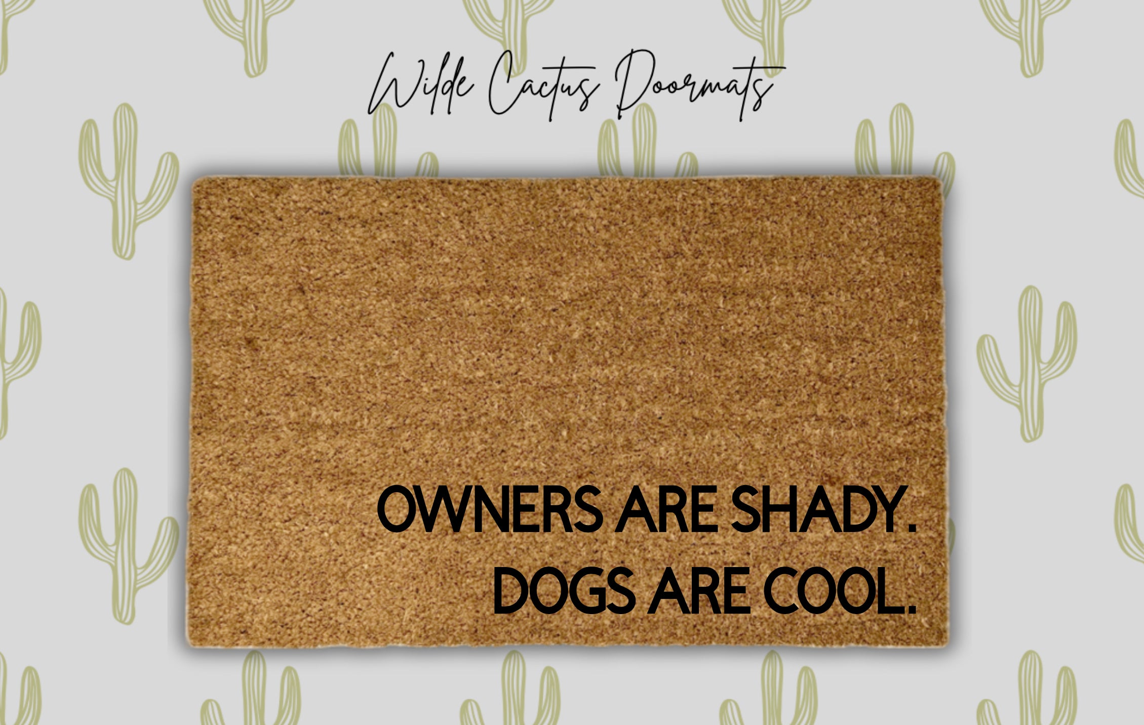Owners are Shady. Dogs are Cool.