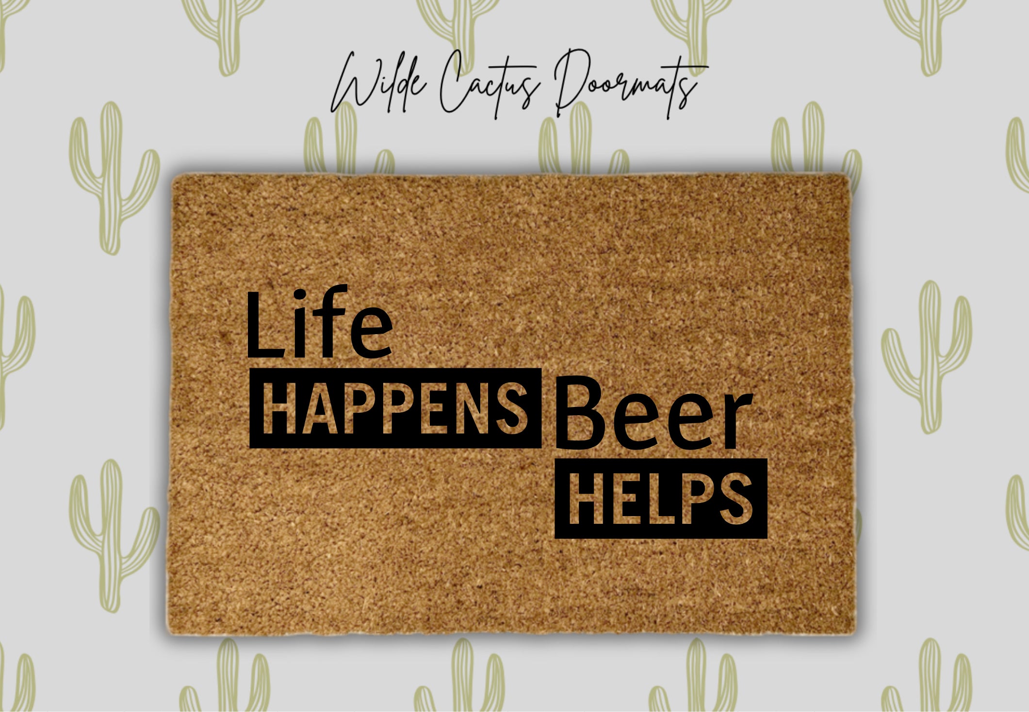 Life Happens, Beer Helps