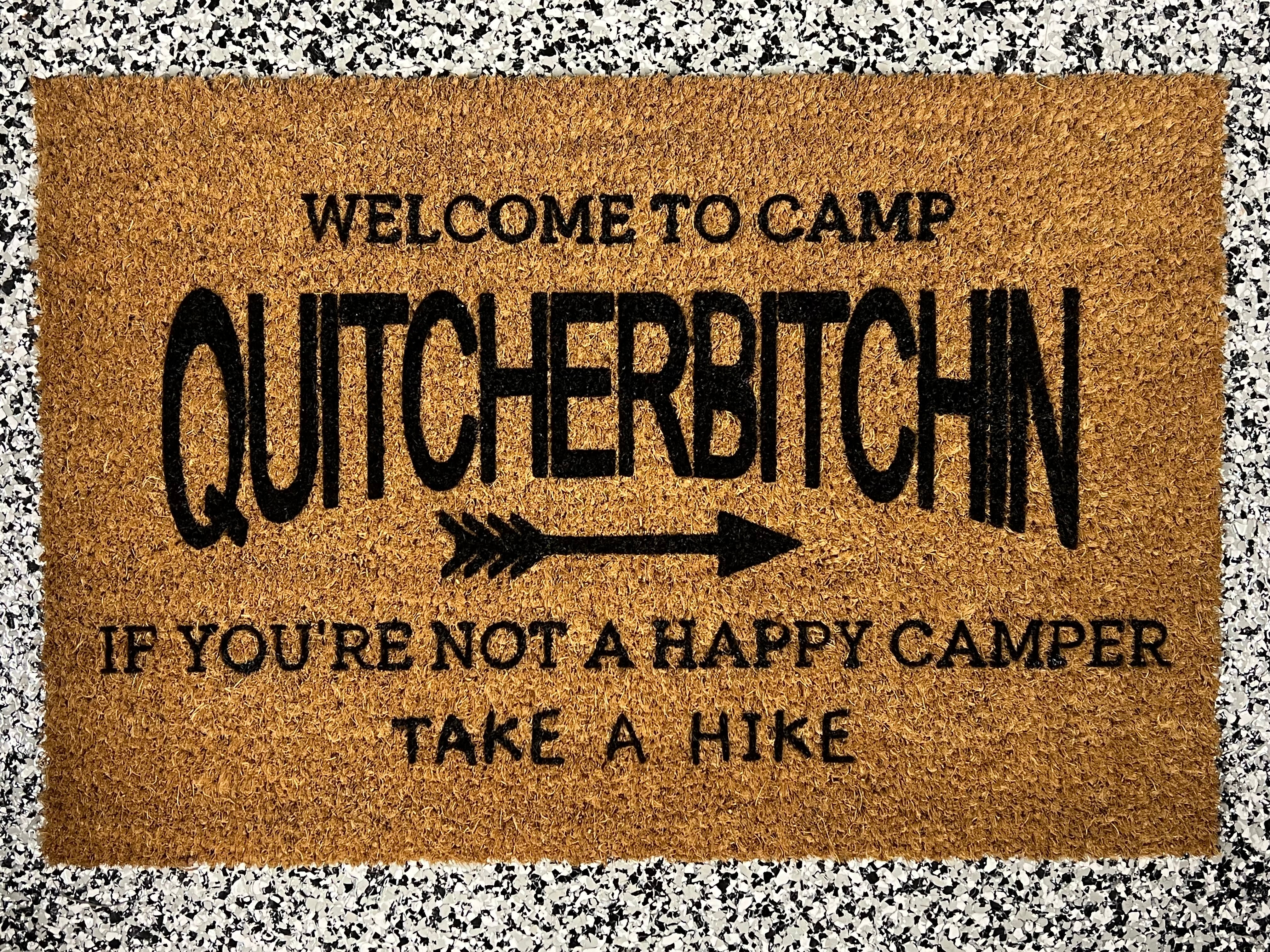 Camp Quitcherbitchin