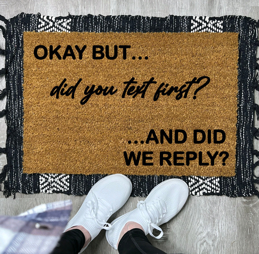 Okay But, Did You Text First?