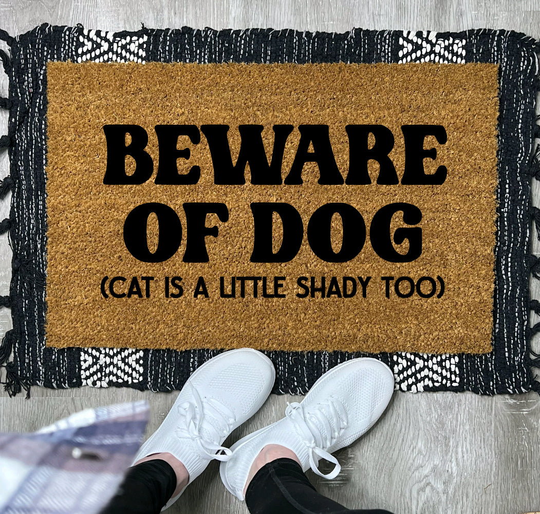 Beware of Dog, Cat is Shady
