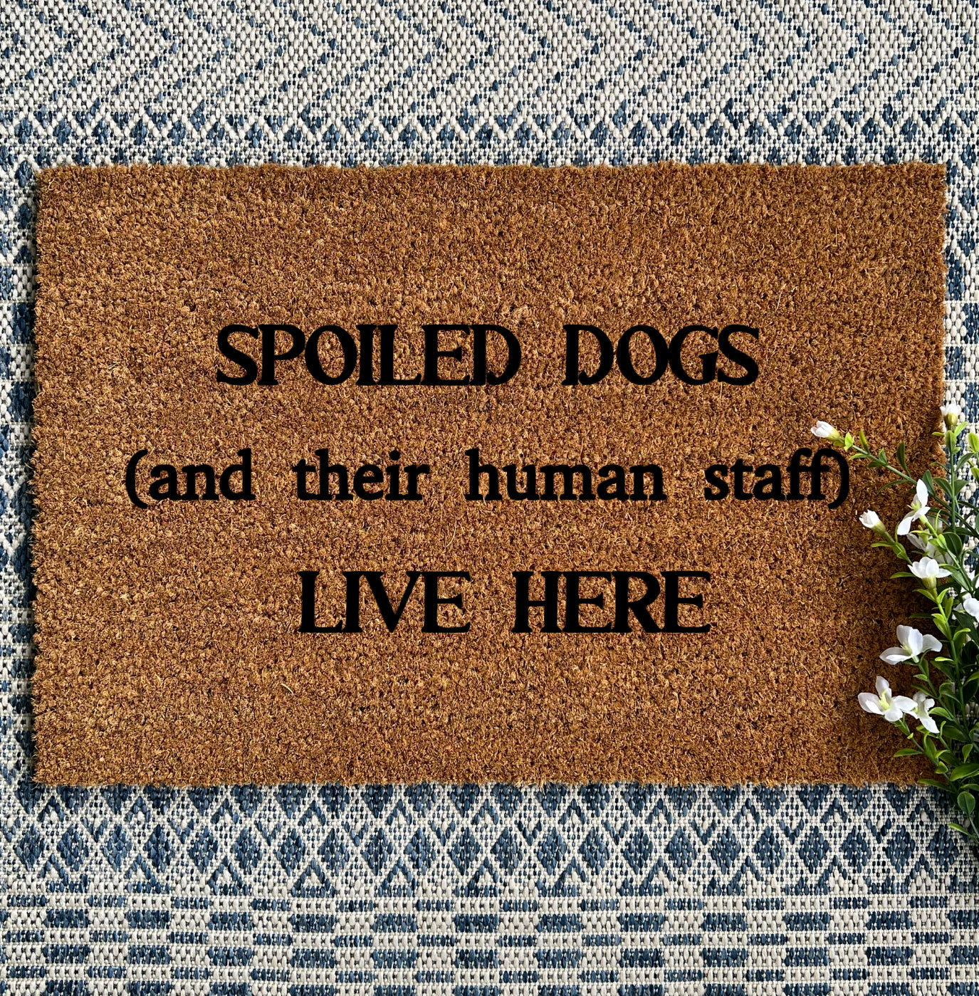 Spoiled Dogs Live Here